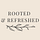 Rooted & Refreshed