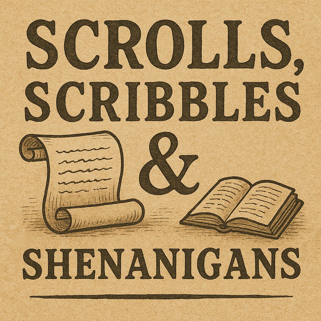 Scrolls, Scribbles & Shenanigans