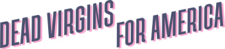 Dead Virgins For America