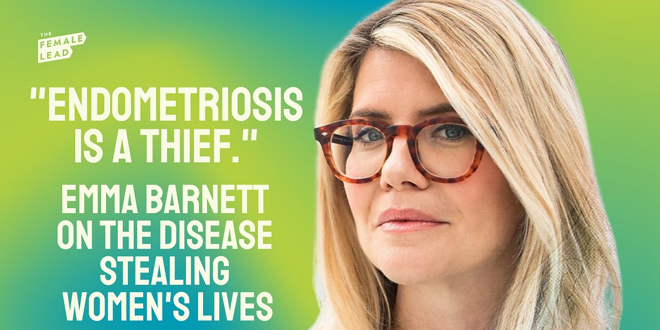"Endometriosis is a thief." Emma Barnett on the disease stealing women's lives