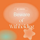 Beware of Withholding