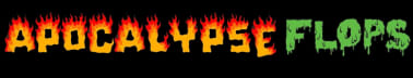 Apocalypse Flops