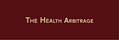 The Health Arbitrage