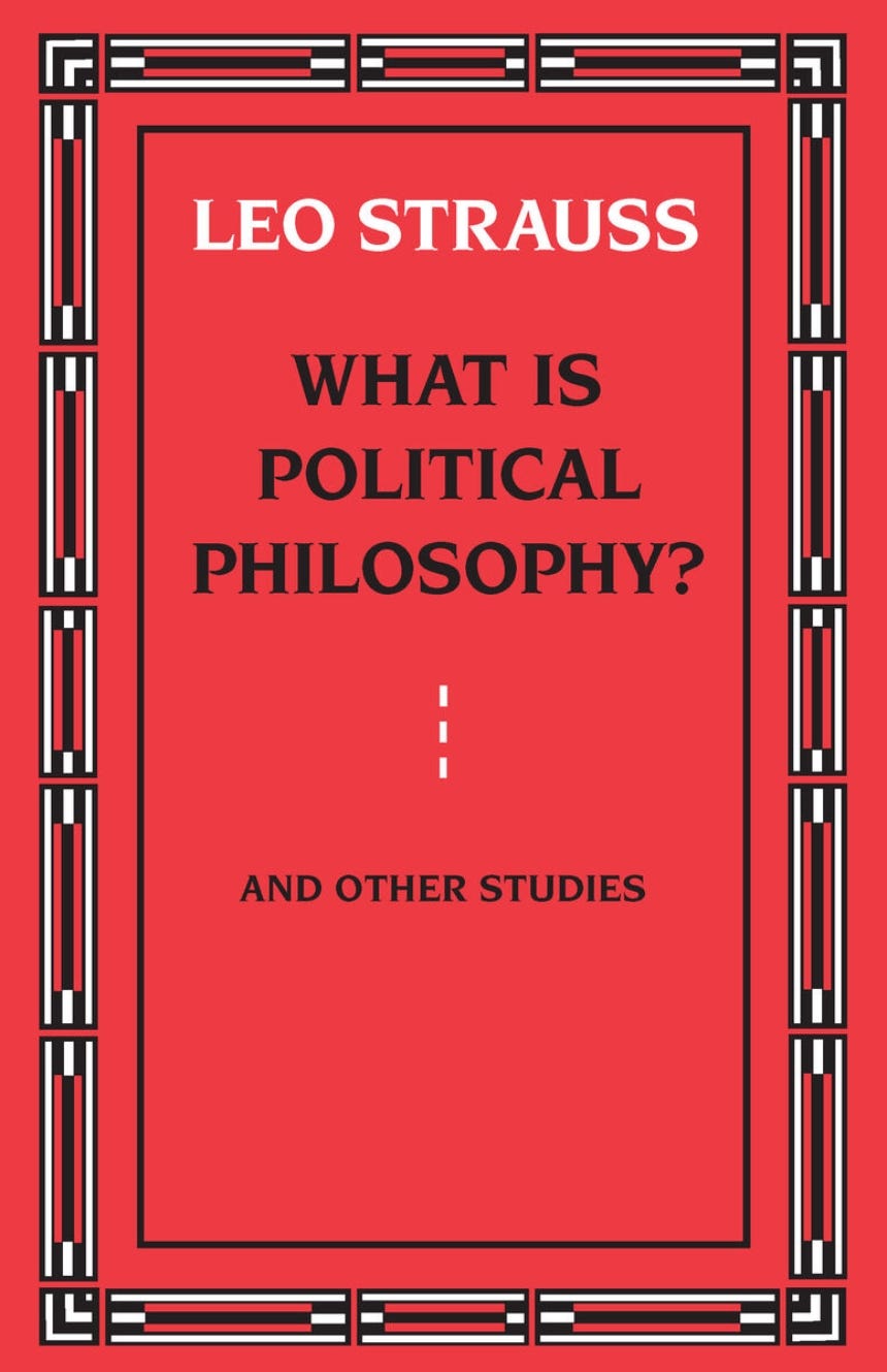 What is Political Philosophy? And Other Studies, Strauss What is Political Philosophy? And Other Studies, Strauss