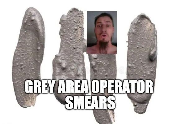 Grey Area Operator Smears Bowsie with False Allegations 