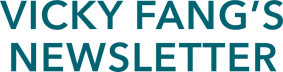 Vicky Fang’s Newsletter