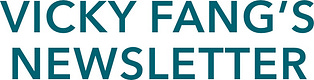 Vicky Fang’s Newsletter