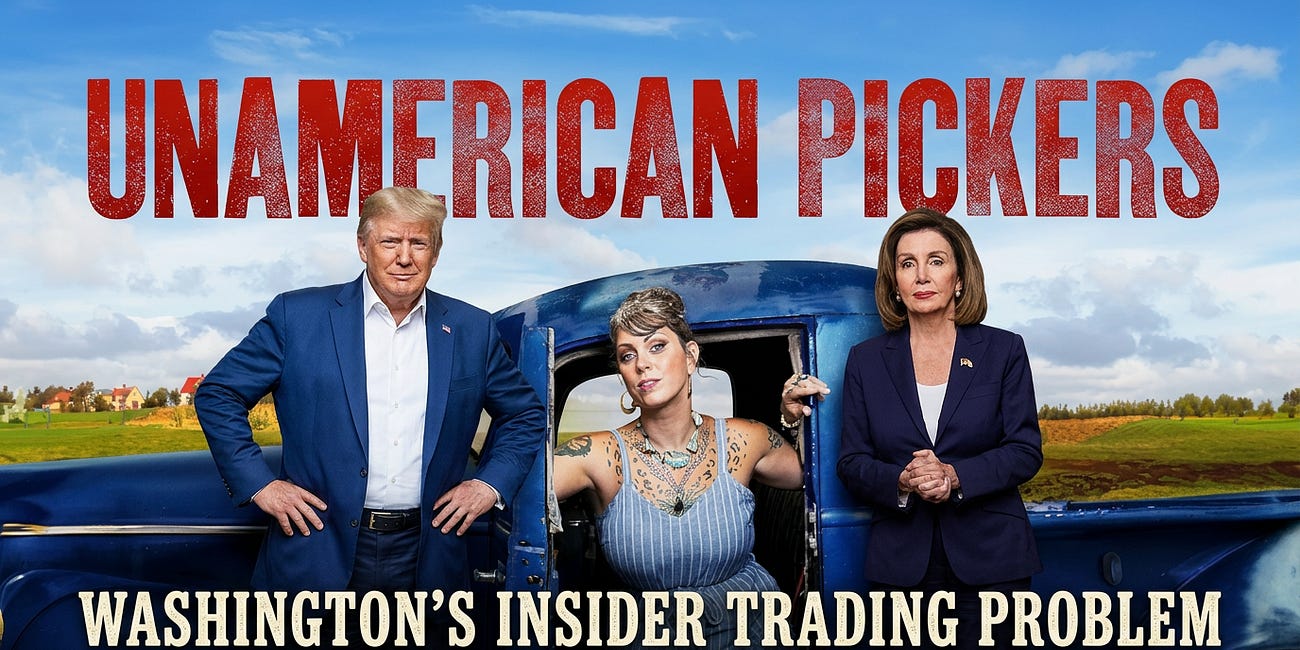 UNAMERICAN PICKERS: WASHINGTON'S INSIDER TRADING PROBLEM