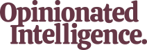 Opinionated Intelligence