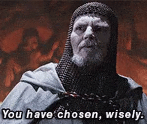 You Have Chosen Wisely GIFs | Tenor