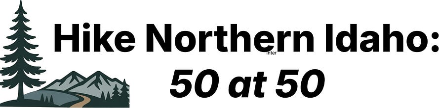 Hike Northern Idaho: 50 at 50