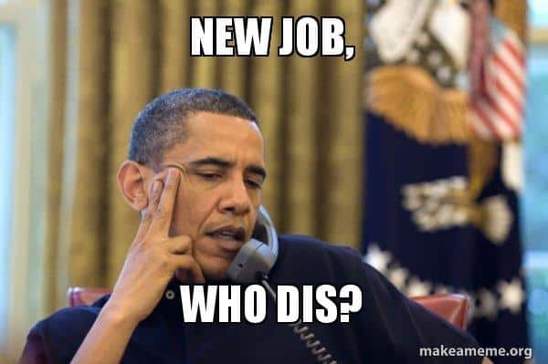 First Day on the Job Memes - The Corporate Con/noisseur