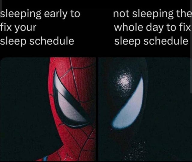 Sleep is for the weak : r/memes