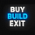 Buy, Build, Exit.