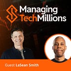 Managing Tech Millions