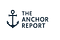 The Anchor Report