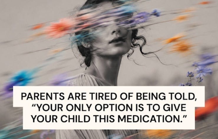 Parents are tired of being told to give children medication