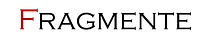 Fragmente
