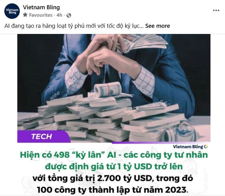 May be an image of 1 person, money and text that says "Vietnam Bling Vietnam Bling Favourites 4h AI đang tạo ra hàng loạt tỷ phú mới với tốc độ kỷ lục... See more TECH Vietnam Bling O Hiện có 498 "kỳ lân" AI các công ty tư nhân được định giá từ 1 tỷ USD trở lên với tồng giá trị 2.700 tỷ USD, trong đó 100 công ty thành lập từ năm 2023."