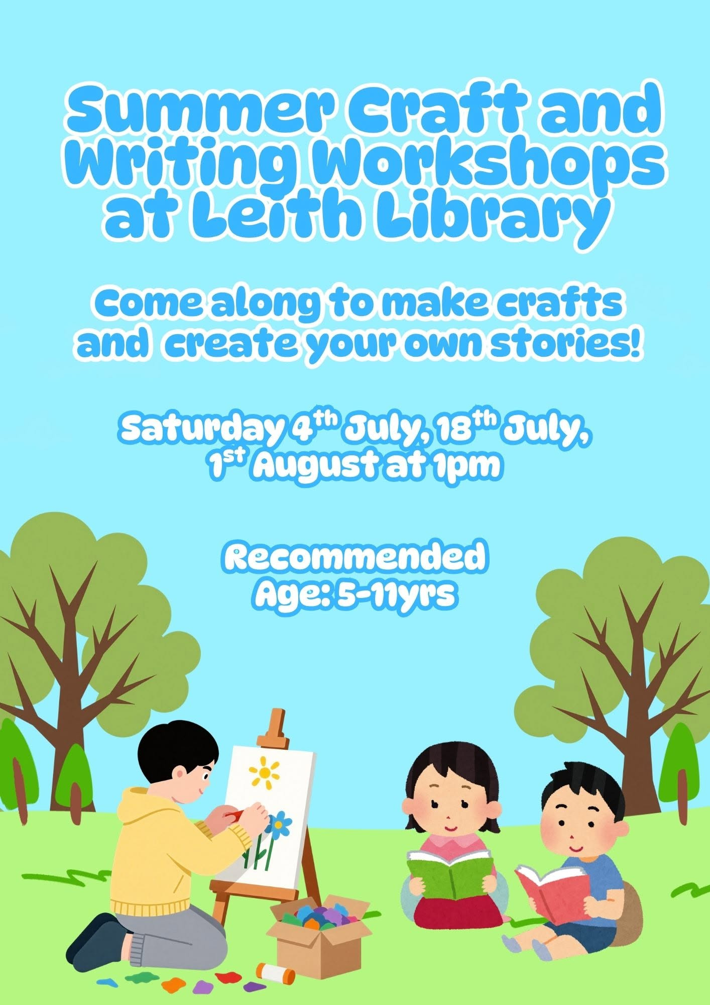 May be an image of text that says "Summer Craft and Writing Workshops at Leith Library Come along to make crafts and create your own stories! Saturday qth July, 18th July, 1st August at 1pm Recommended Age: e:5-11yrs"
