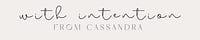 with intention, from Cassandra