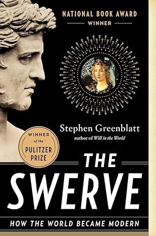 The Swerve – How the World Became Modern