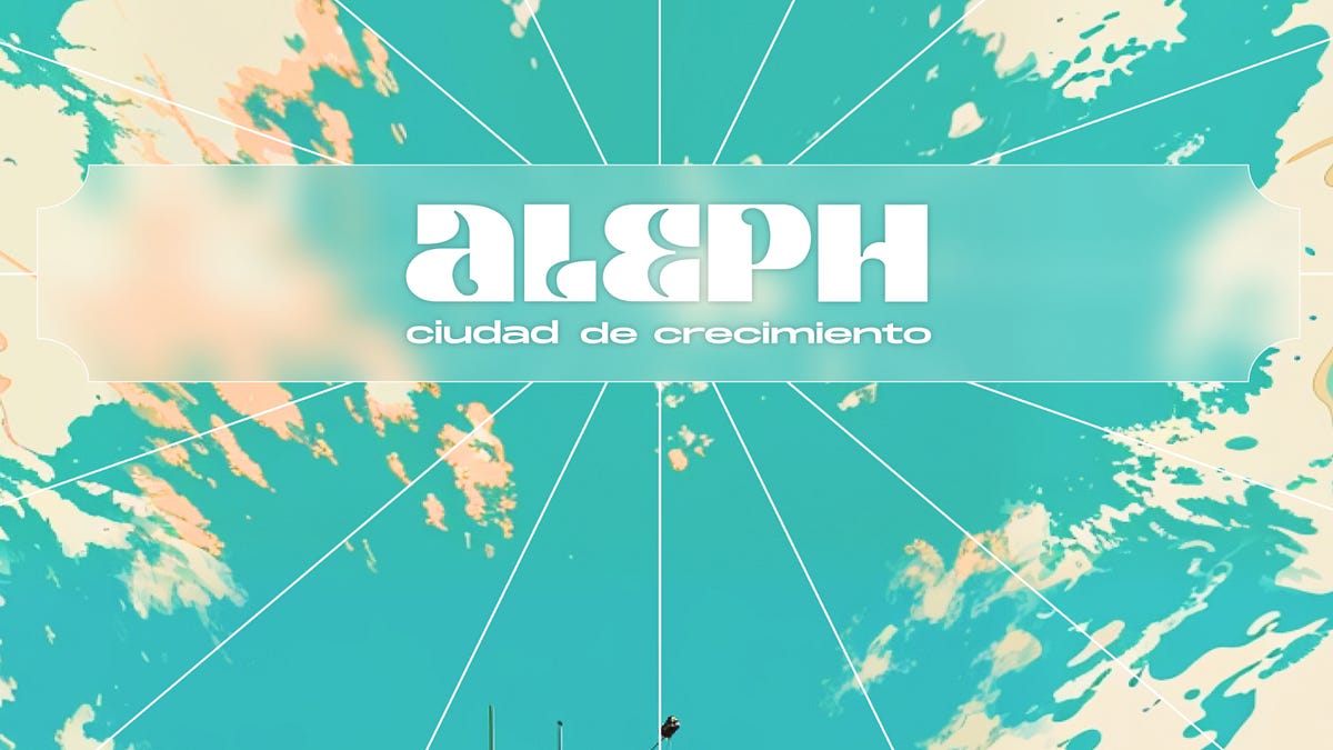 Announcing Aleph, Ciudad de Crecimiento