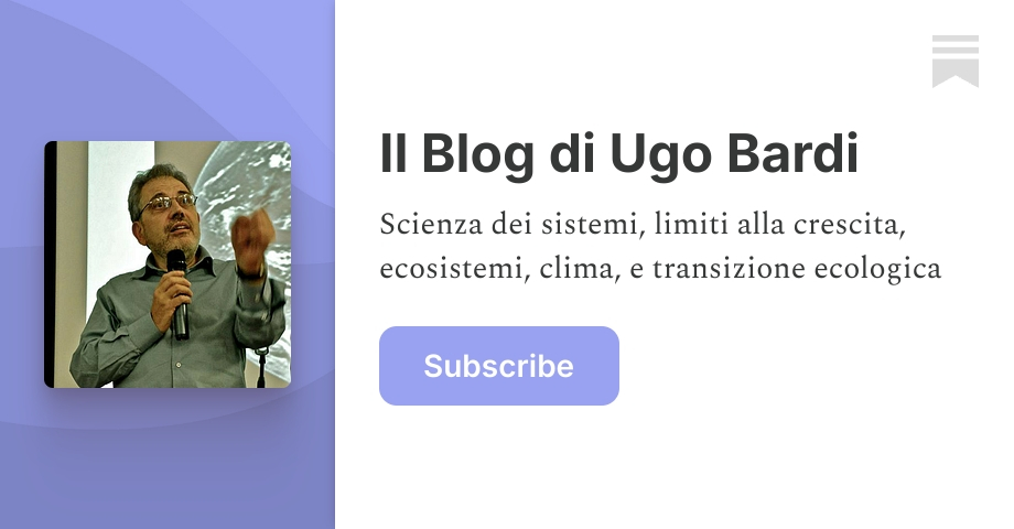 Il Blog di Ugo Bardi | Substack