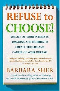 Front cover of Refuse to Choose - book by Barbara Sher