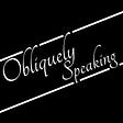 Obliquely Speaking's avatar