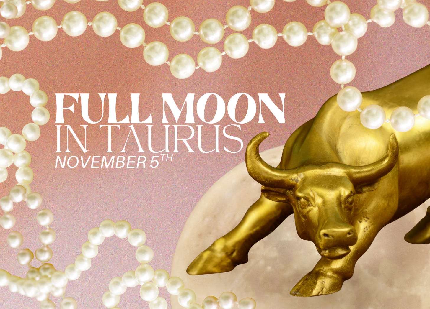 Taurus Full Moon | November 5th, 2025 - by Izzy