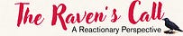 The Raven's Call: A Reactionary Perspective