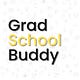 Grad School Buddy
