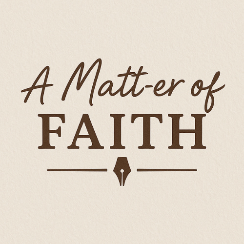A Matt-er of Faith