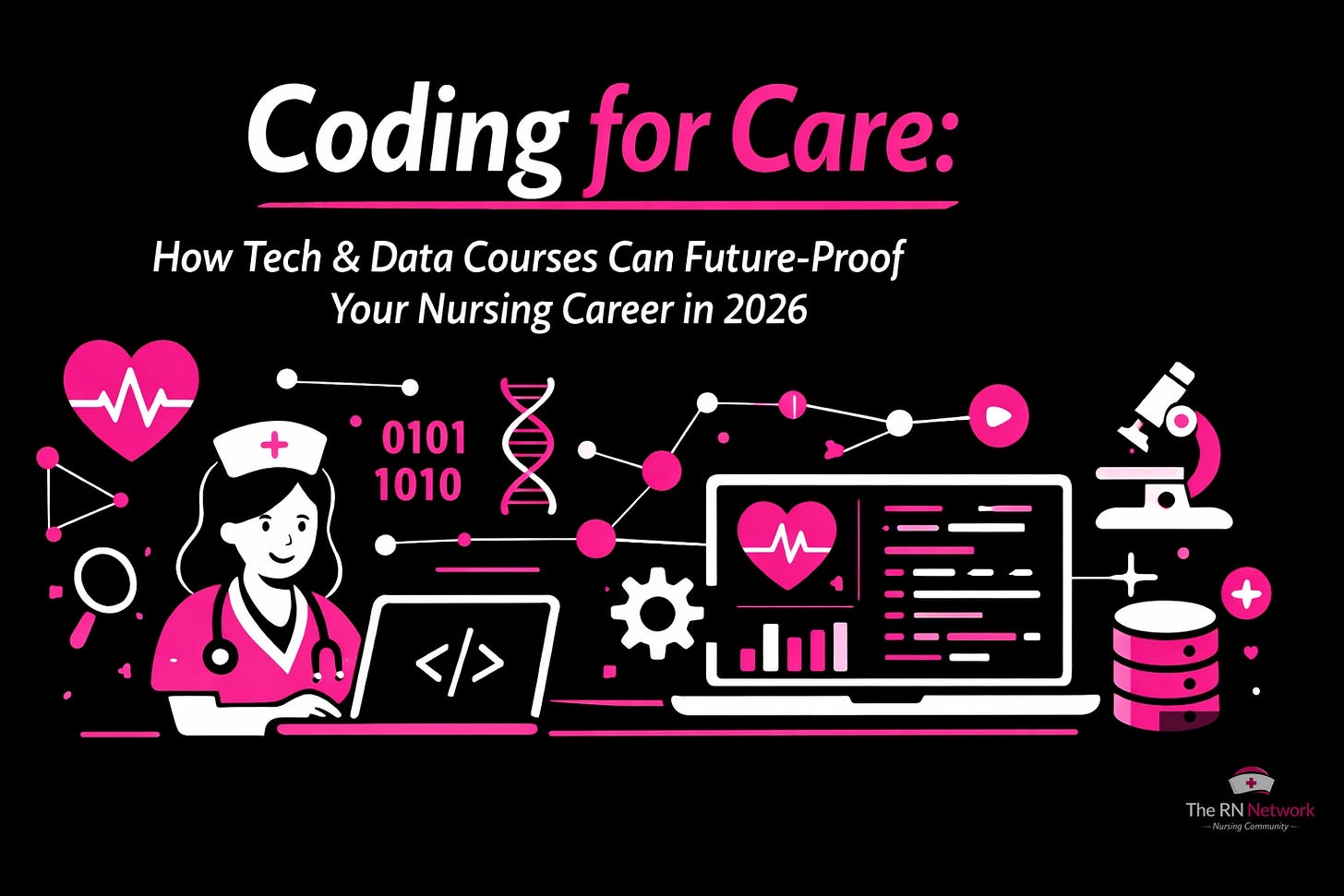 [HERO] Coding for Care: How Tech & Data Courses Can Future-Proof Your Nursing Career in 2026