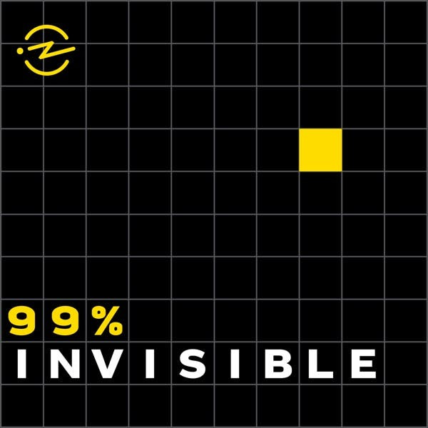 99 Percent Invisible