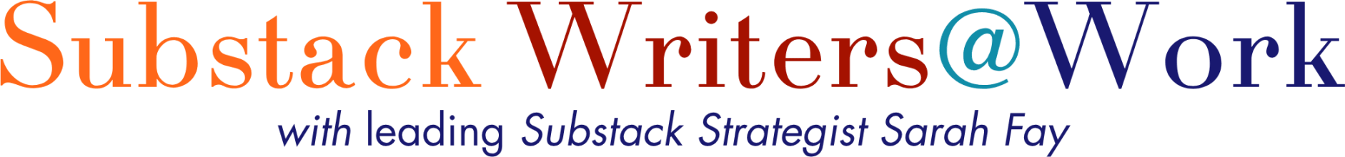 Substack Writers at Work with Sarah Fay