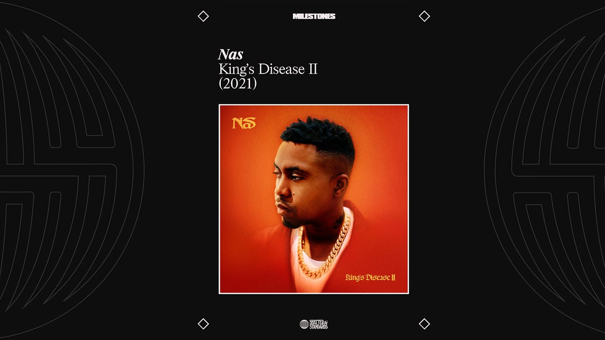Milestones: King’s Disease II by Nas
