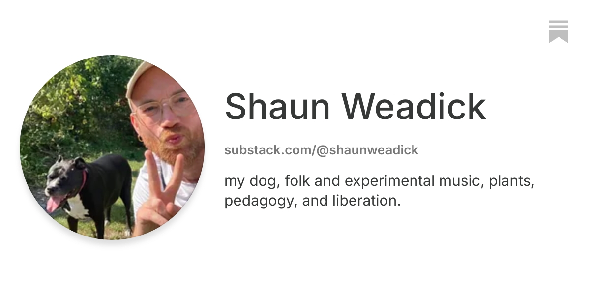 Shaun Weadick | Substack