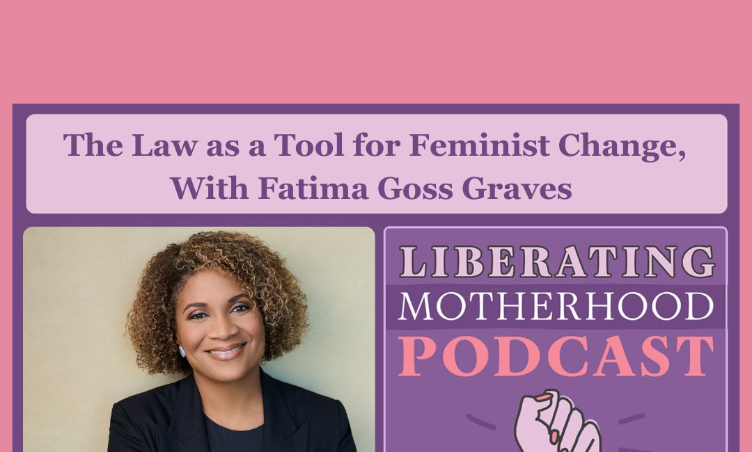 The Law, Feminism, and Social Change, with Fatima Goss Graves