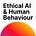 Ethical AI & Human Behaviour
