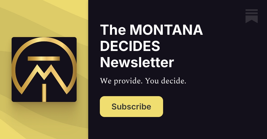 The MONTANA DECIDES Newsletter | Jon Stone Goff | Substack