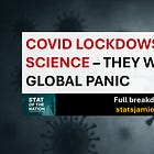 Covid Lockdowns Weren’t Science — They Were Global Panic