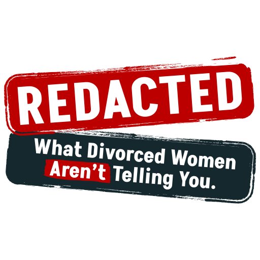 Redacted: What Divorced Women Aren't Telling You