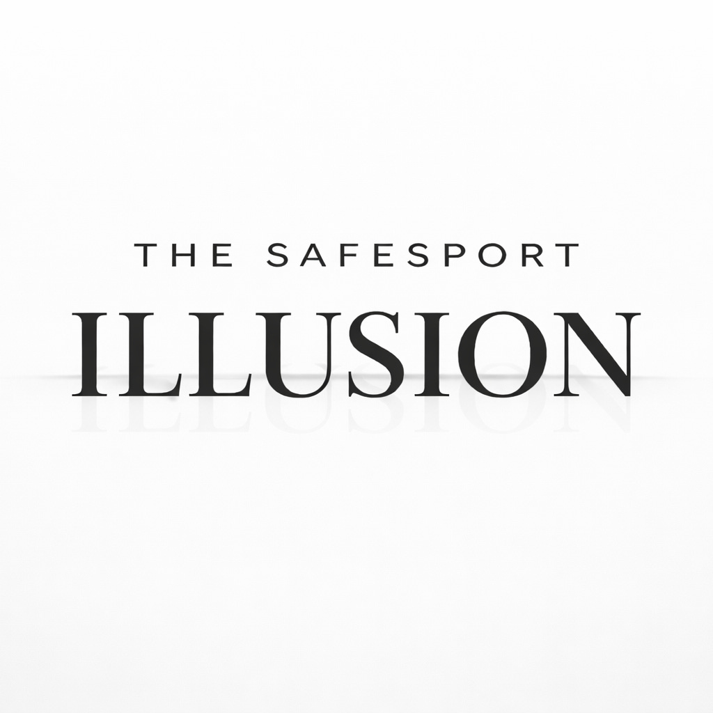 The SafeSport Illusion