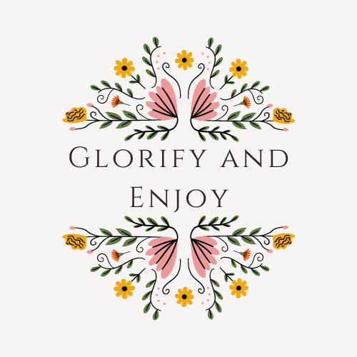Glorify and Enjoy