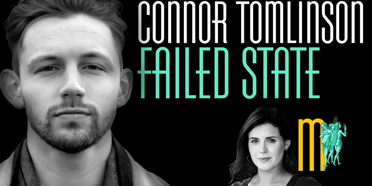 Failed State - Connor Tomlinson | Maiden Mother Matriarch Episode 128