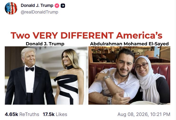 graphic showing Trump and Melania and El-Sayed and his wife (wearing a hijab) with the caption, "Two VERY DIFFERENT America's [sic]"