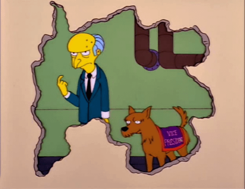 r/TheSimpsons - Smithers, find this dog. I want to make him my executive vice president.