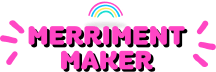 Merriment Maker